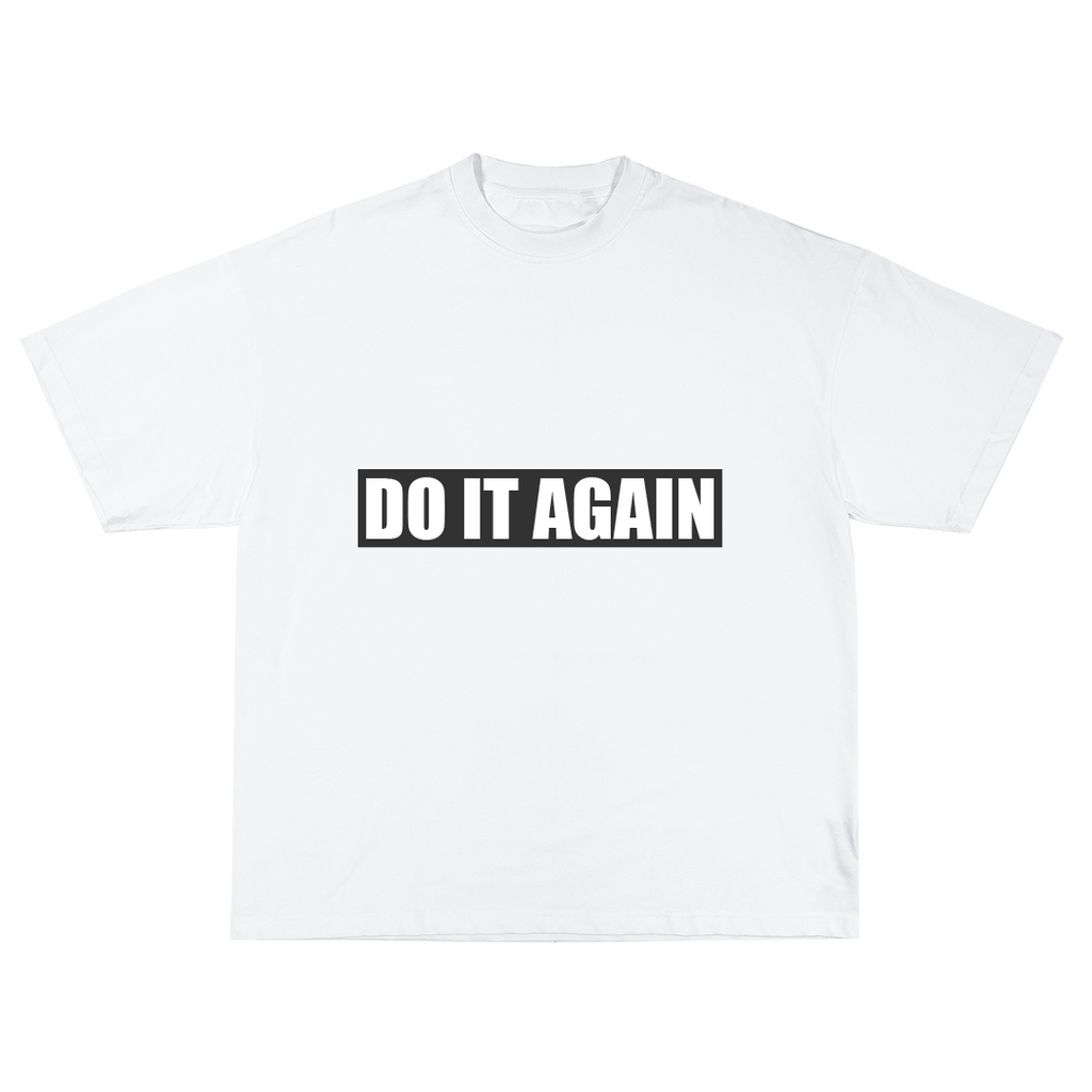 DO IT AGAIN TEE